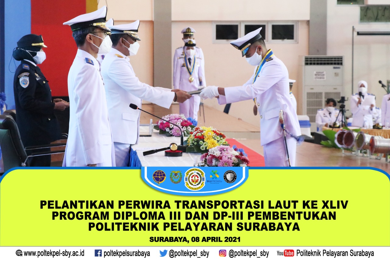 Berbeda dari Biasanya, Pelantikan Perwira Transportasi Laut Politeknik Pelayaran Surabaya Angkatan 44 Tahun 2021 dilaksanakan secara Luring dan Daring