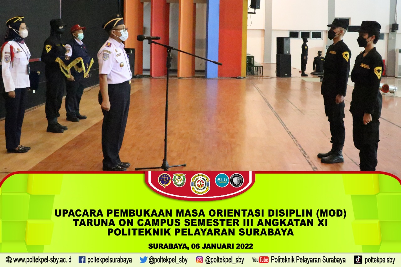 Pembukaan Masa Orientasi Disiplin (MOD) Taruna On Campus semester III Angkatan XI POLTEKPEL Surabaya