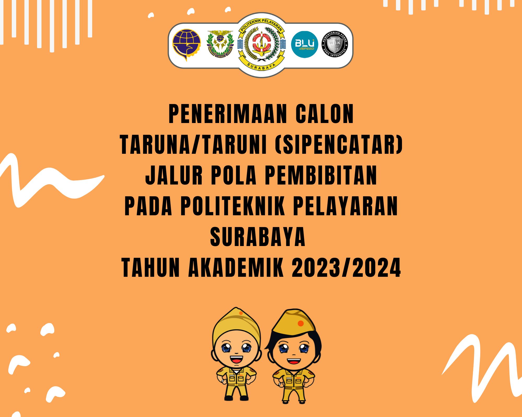 PENGUMUMAN SELEKSI PENERIMAAN CALON TARUNA/TARUNI (SIPENCATAR) JALUR POLA PEMBIBITAN PADA POLITEKNIK PELAYARAN SURABAYA TAHUN AKADEMIK 2023/2024