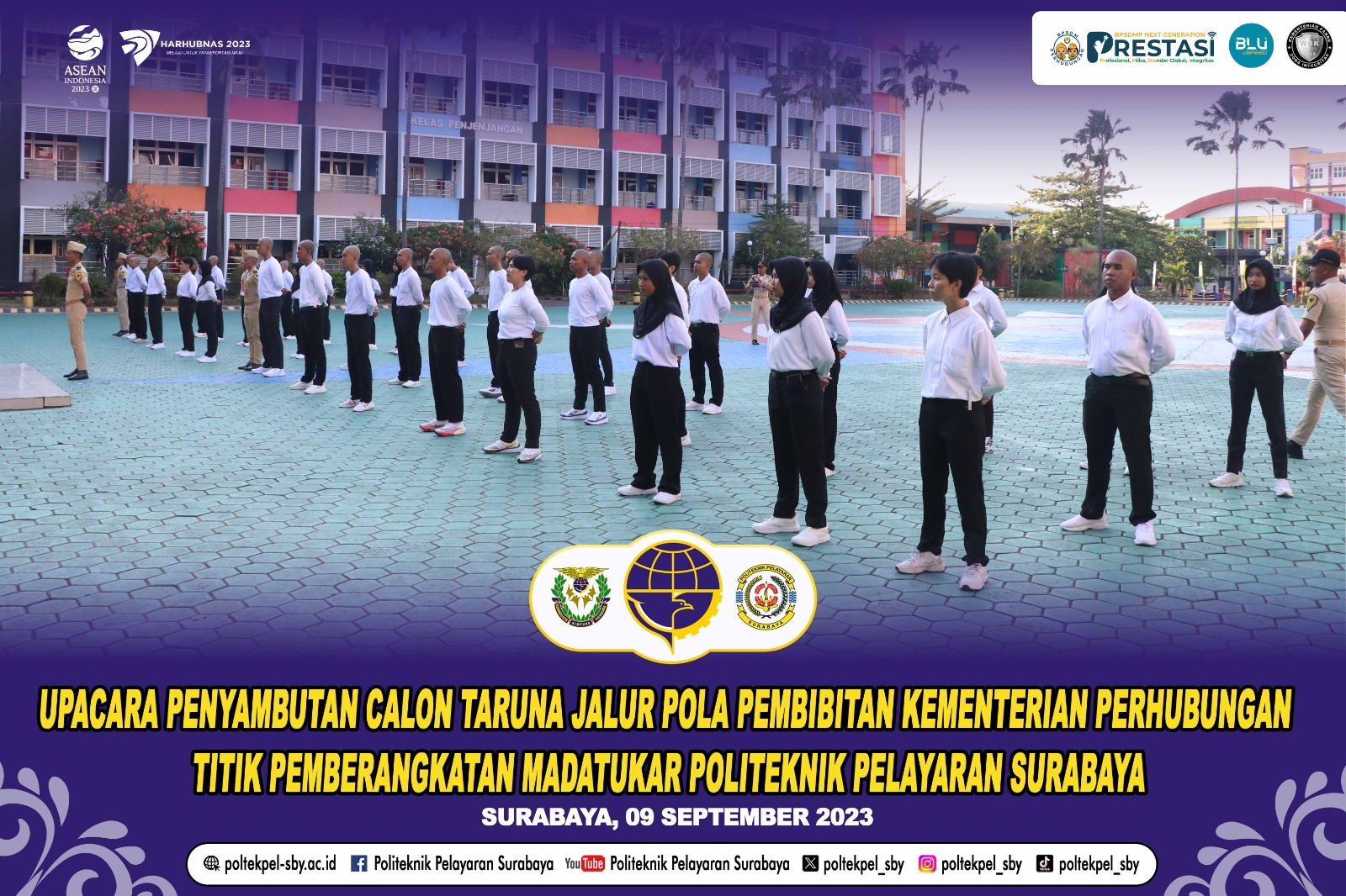 UPACARA PENYAMBUTAN CALON TARUNA JALUR POLA PEMBIBITAN KEMENTERIAN PERHUBUNGAN TITIK PEMBERANGKATAN MADATUKAR POLITEKNIK PELAYARAN SURABAYA