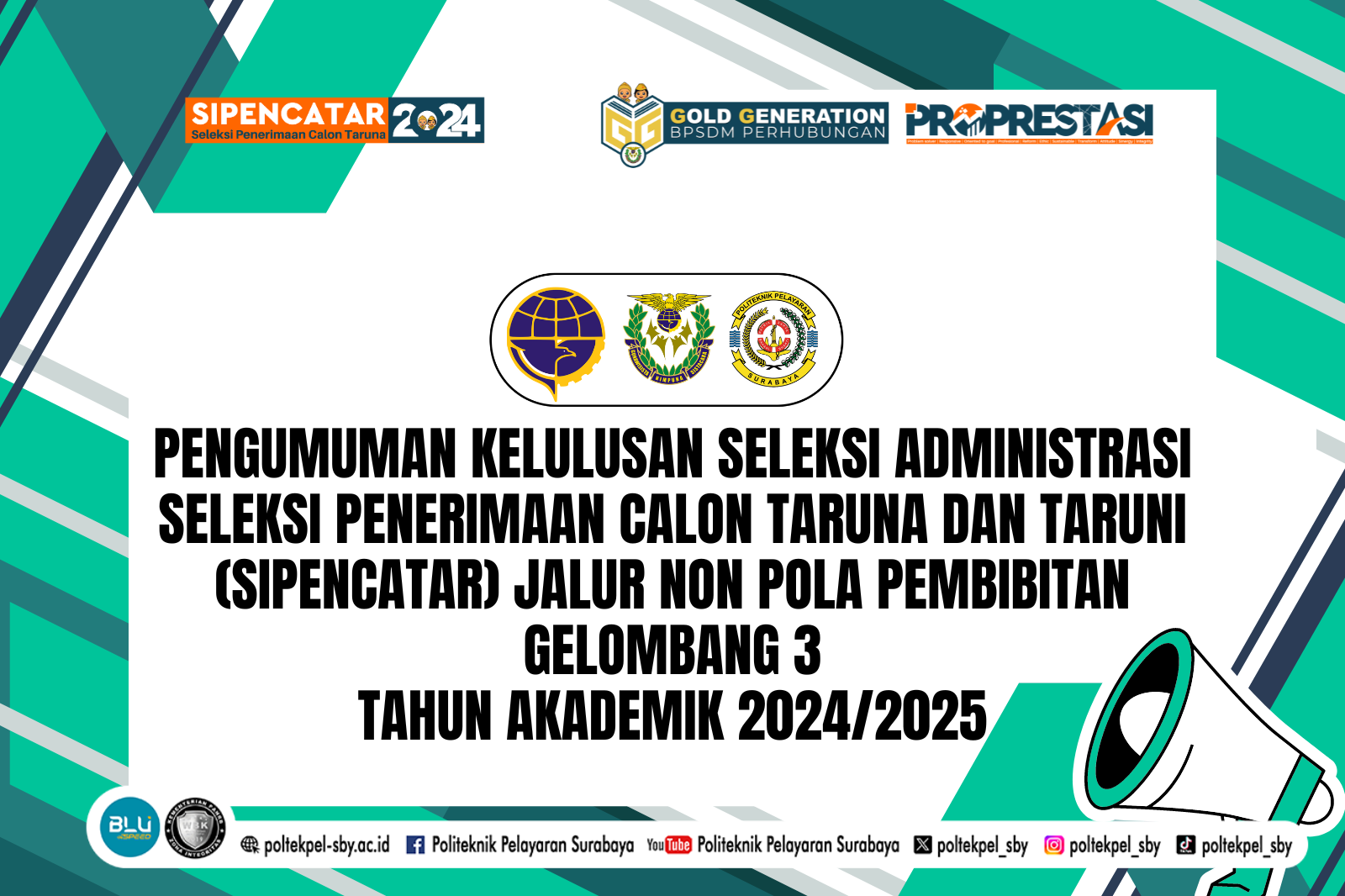 PENGUMUMAN KELULUSAN SELEKSI ADMINISTRASI SIPENCATAR JALUR NON POLA PEMBIBITAN GELOMBANG 3 PADA POLITEKNIK PELAYARAN SURABAYA TAHUN AKADEMIK 2024 / 2025