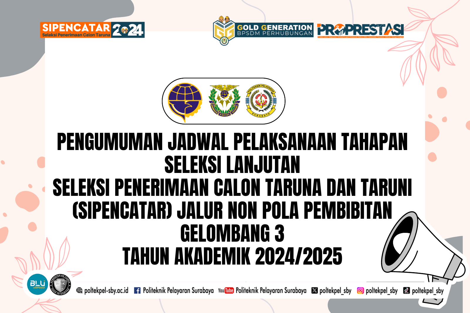 PENGUMUMAN JADWAL PELAKSANAAN TAHAPAN SELEKSI LANJUTAN SIPENCATAR PROGRAM SARJANA TERAPAN DAN DIPLOMA JALUR NON POLBIT (MANDIRI) GELOMBANG 3 TAHUN AKADEMIK 2024/2025