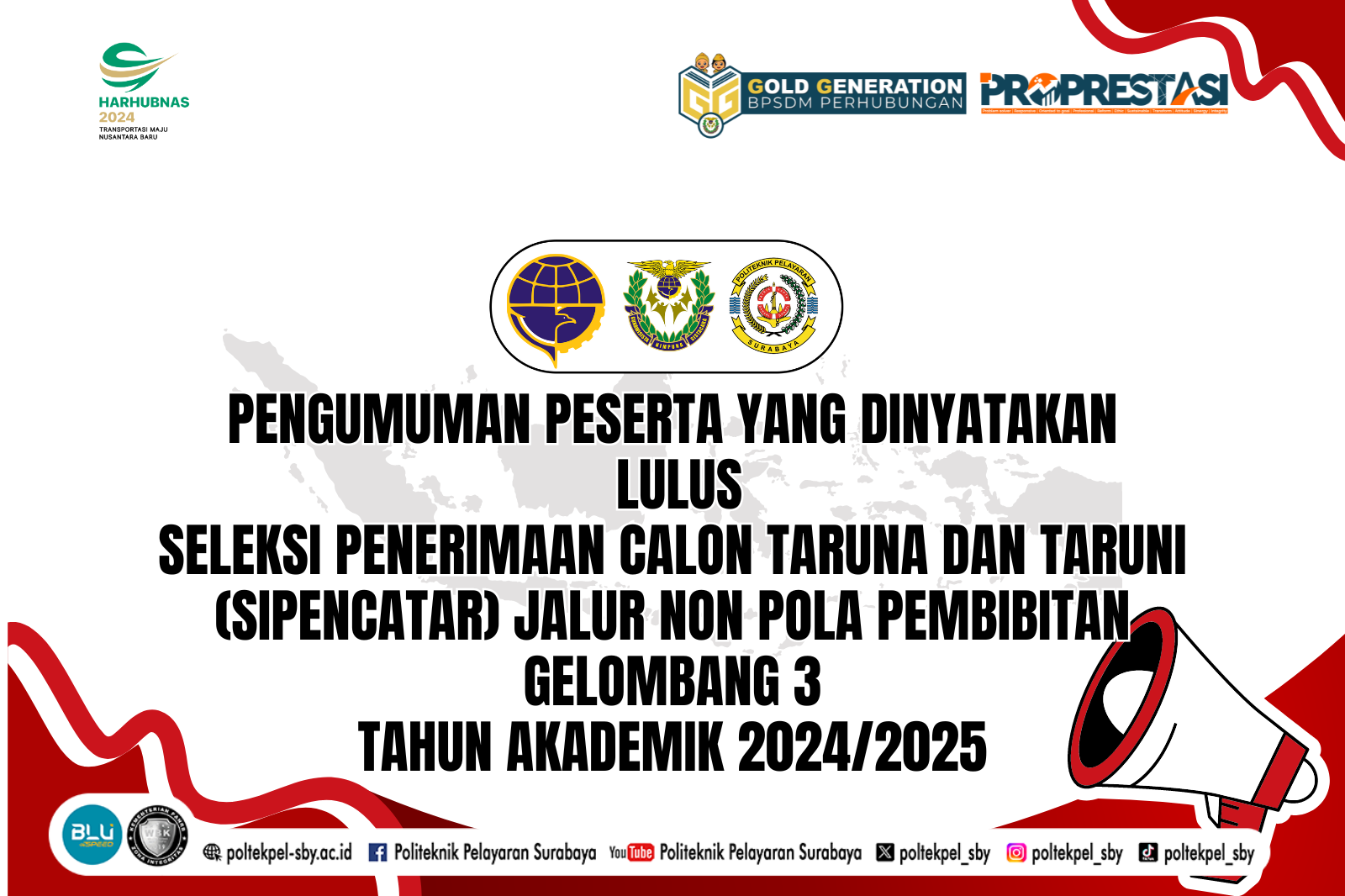 PENGUMUMAN PESERTA YANG DINYATAKAN LULUS SELEKSI PENERIMAAN CALON TARUNA DAN TARUNI (SIPENCATAR) JALUR NON POLA PEMBIBITAN GELOMBANG 3 TAHUN AKADEMIK 2024/2025