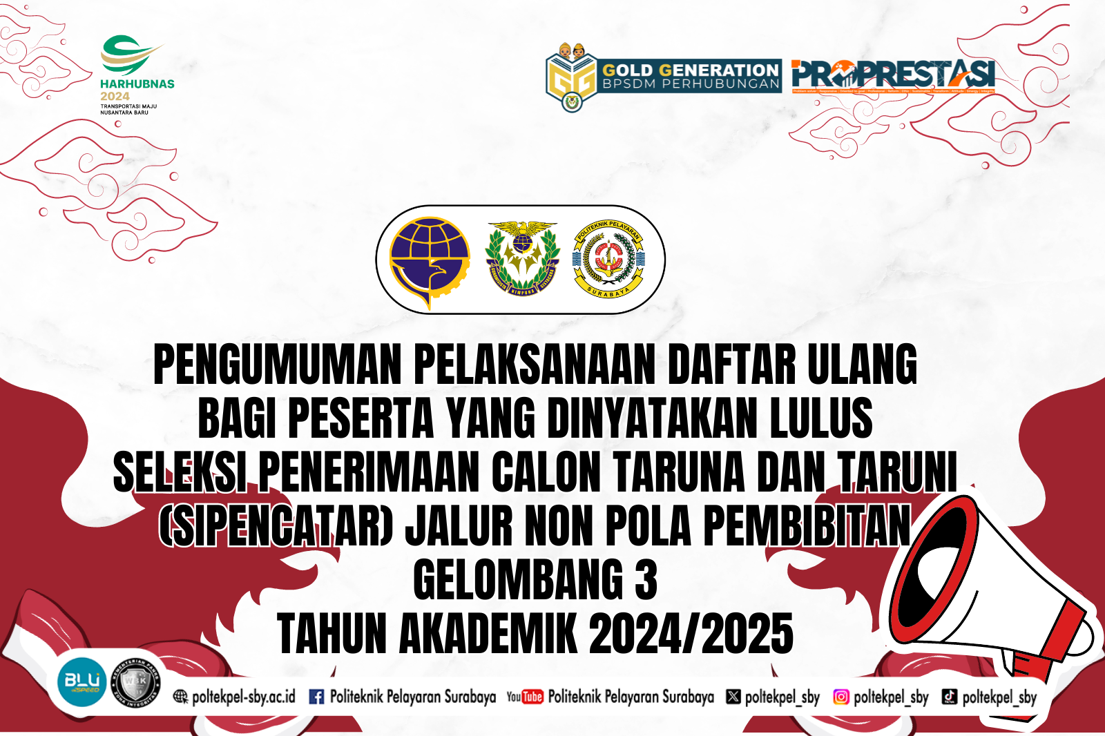 PENGUMUMAN PELAKSANAAN DAFTAR ULANG BAGI PESERTA YANG DINYATAKAN LULUS SELEKSI PENERIMAAN CALON TARUNA DAN TARUNI (SIPENCATAR) JALUR NON POLA PEMBIBITAN GELOMBANG 3 TAHUN AKADEMIK 2024/2025