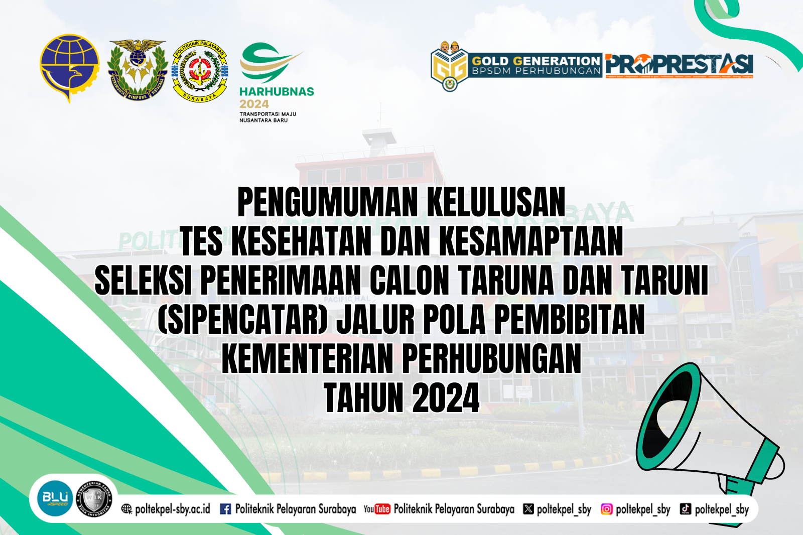 PENGUMUMAN KELULUSAN TES KESEHATAN DAN KESAMAPTAAN SELEKSI PENERIMAAN CALON TARUNA / TARUNI POLA PEMBIBITAN KEMENTERIAN PERHUBUNGAN TAHUN 2024