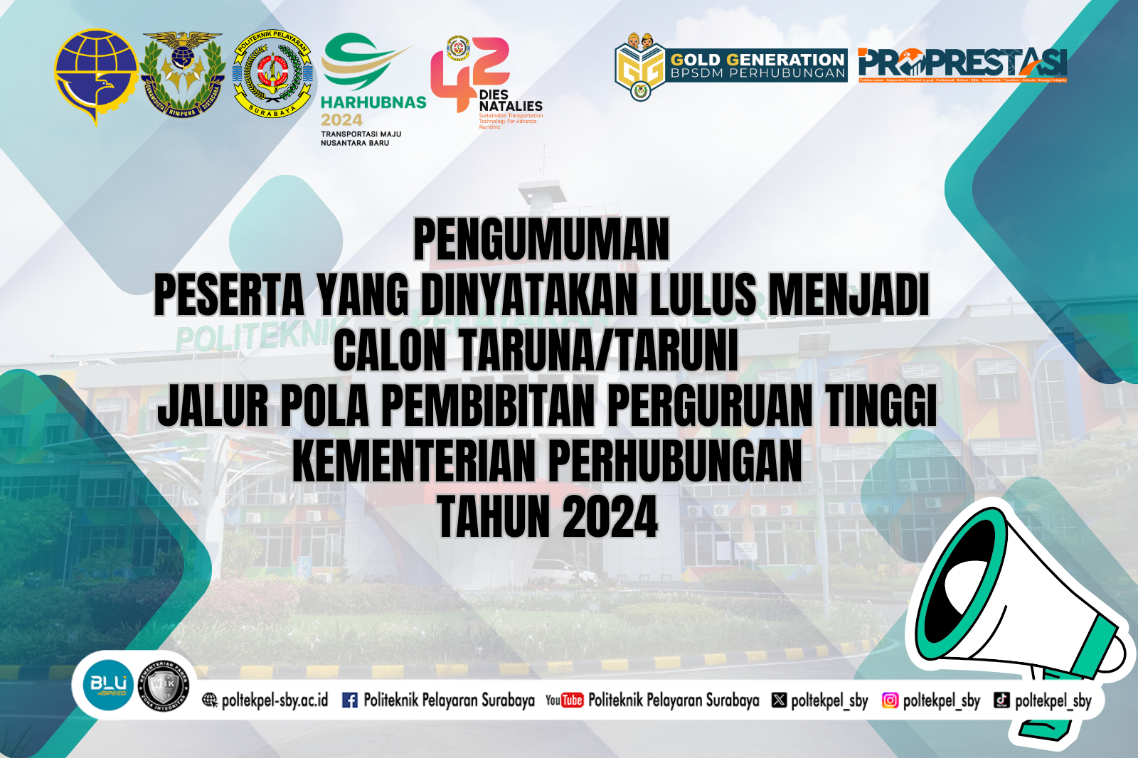 PENGUMUMAN PESERTA YANG DINYATAKAN LULUS MENJADI CALON TARUNA/TARUNI JALUR POLA PEMBIBITAN PERGURUAN TINGGI KEMENTERIAN PERHUBUNGAN TAHUN 2024