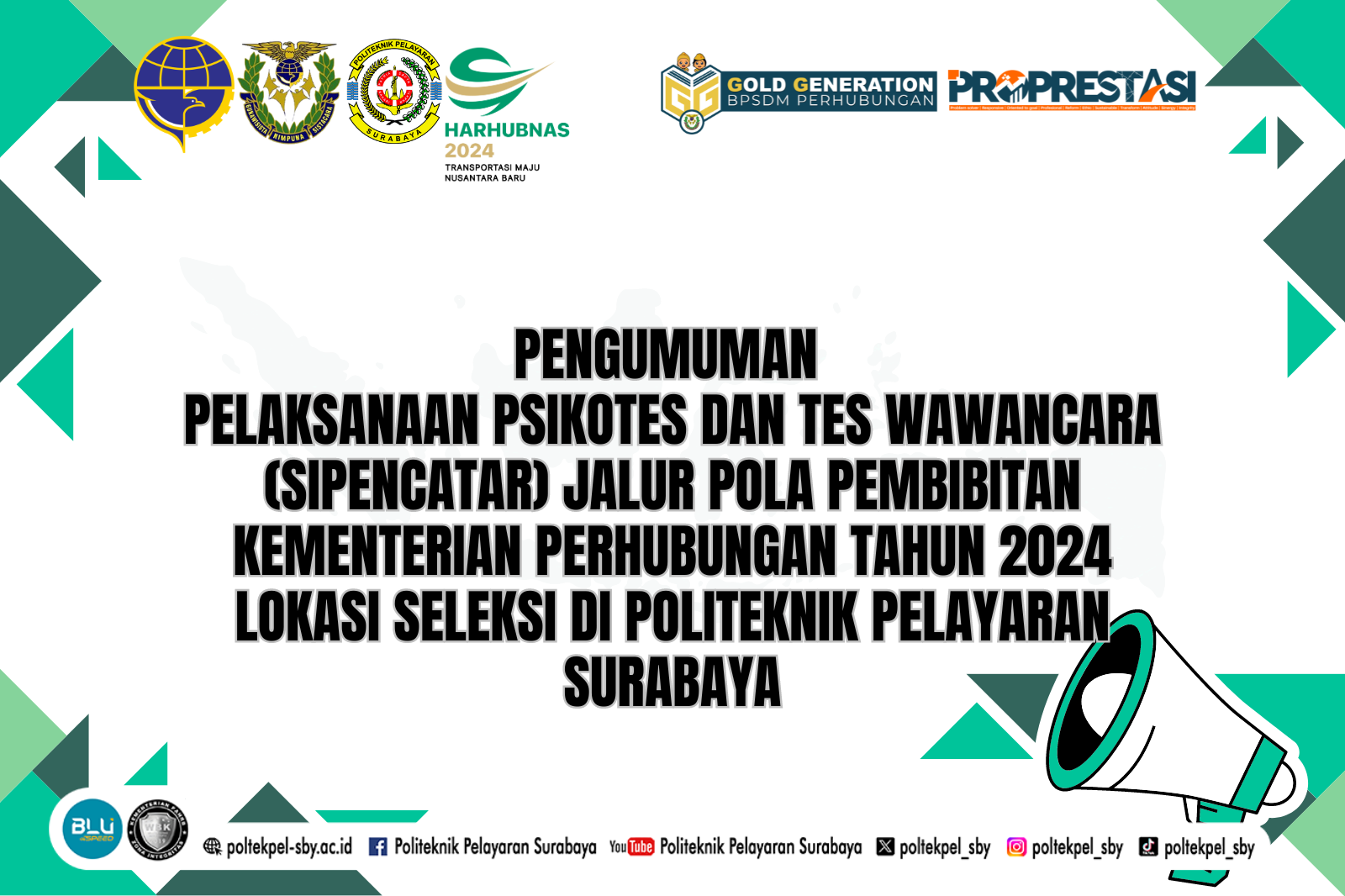 PENGUMUMAN PELAKSANAAN PSIKOTES DAN TES WAWANCARA SIPENCATAR JALUR POLA PEMBIBITAN KEMENTERIAN PERHUBUNGAN TAHUN 2024 LOKASI SELEKSI POLITEKNIK PELAYARAN SURABAYA