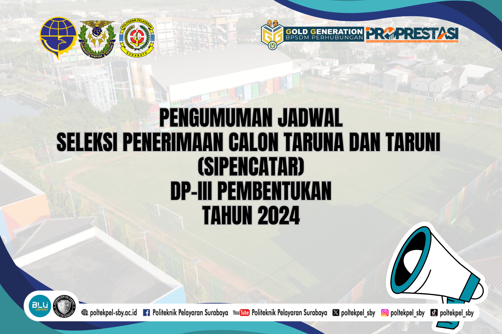 PENGUMUMAN JADWAL SELEKSI PENERIMAAN CALON TARUNA DAN TARUNI (SIPENCATAR) PROGRAM DP-III PEMBENTUKAN TAHUN 2024