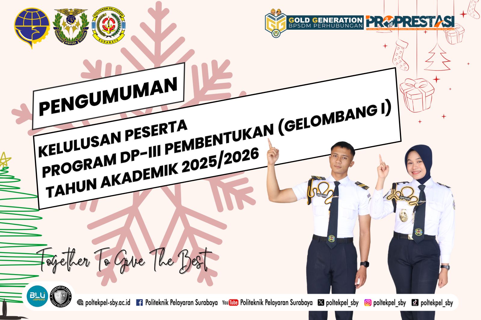 PENGUMUMAN PESERTA YANG DINYATAKAN LULUS & PELAKSANAAN DAFTAR ULANG SELEKSI PENERIMAAN CALON TARUNA DAN TARUNI (SIPENCATAR) PROGRAM DP-III PEMBENTUKAN GELOMBANG I PADA POLITEKNIK PELAYARAN SURABAYA TAHUN AKADEMIK 2025/2026