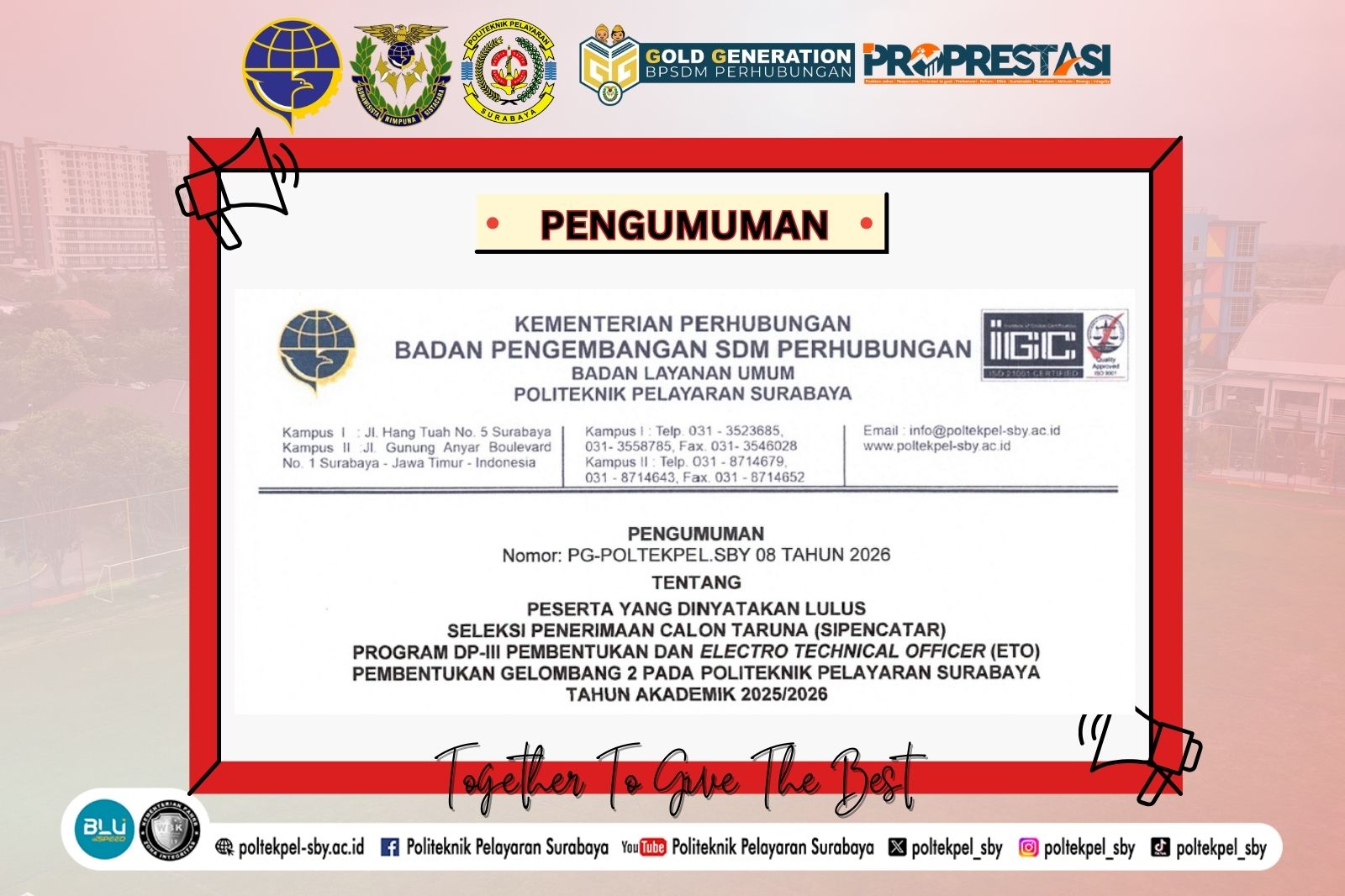PENGUMUMAN PESERTA YANG DINYATAKAN LULUS & PELAKSANAAN DAFTAR ULANG SELEKSI PENERIMAAN CALON TARUNA DAN TARUNI (SIPENCATAR) PROGRAM DP-III PEMBENTUKAN GELOMBANG II PADA POLITEKNIK PELAYARAN SURABAYA TAHUN 2026